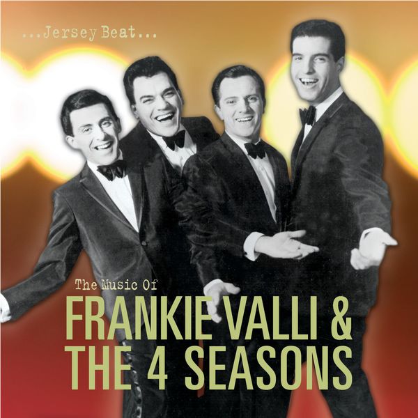 Frankie Valli & the 4 Seasons